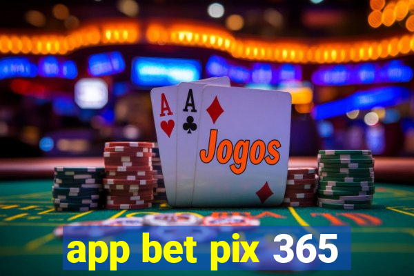 app bet pix 365